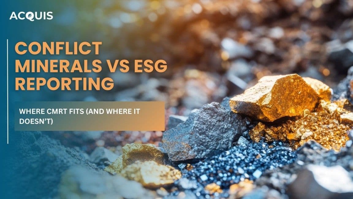 Conflict Minerals vs ESG Reporting Where CMRT Fits (and Where It Doesn’t).jpg