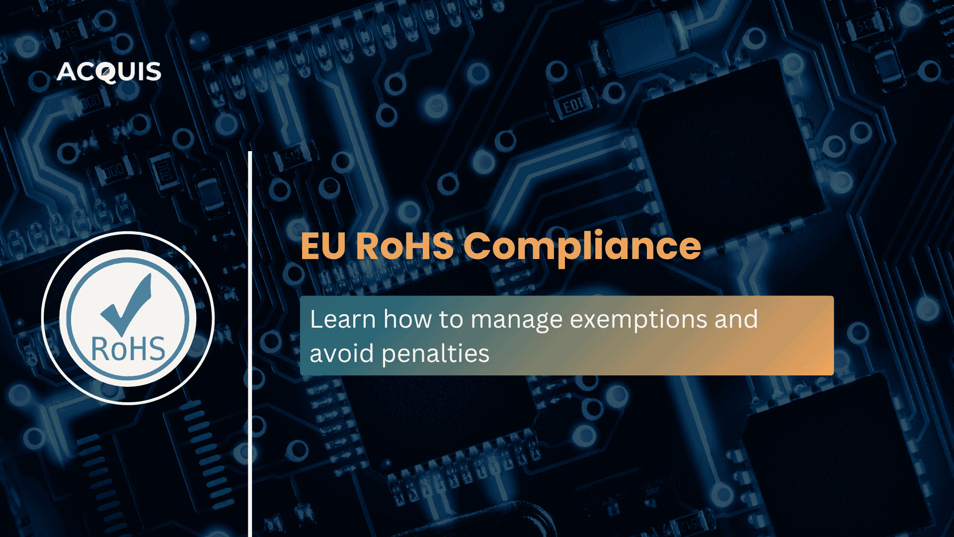 EU RoHS learn how to manage exemptions and avoid penalties.png