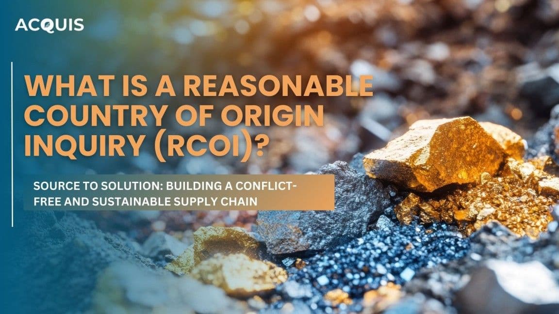Reasonable Country of Origin Inquiry (RCOI)
